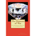 The Diamond of War: The Turbulent History of the Kohinoor