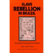 Slave Rebellion in Brazil: The Muslim Uprising of 1835 in Bahia