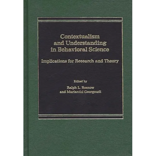 Contextualism and Understanding in Behavioral Science: Implications for Research and Theory