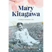 Mary Kitagawa: A Nikkei Canadian Life