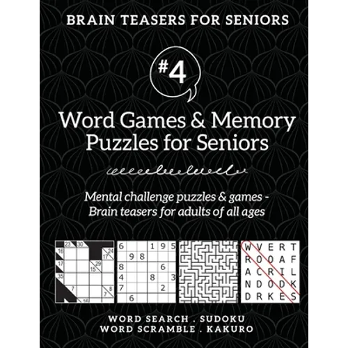 Brain Teasers for Seniors #4: Word Games & Memory Puzzles for Seniors. Mental challenge puzzles & games - Brain teasers for adults for all ages
