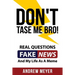Don't Tase Me Bro! Real Questions, Fake News, And My Life As A Meme