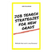 Job Search Strategies for New Grads: Methods that work in any Economy