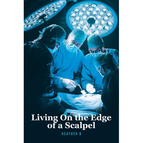 Living On the Edge of a Scalpel