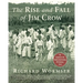 The Rise and Fall of Jim Crow
