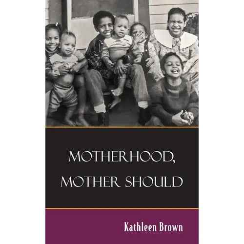Motherhood, Mother Should