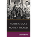 Motherhood, Mother Should