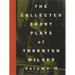 The Collected Short Plays of Thornton Wilder, Volume II