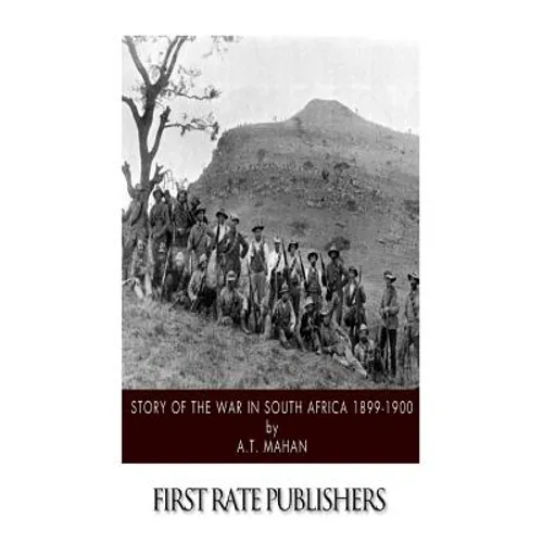 Story of the War in South Africa 1899-1900