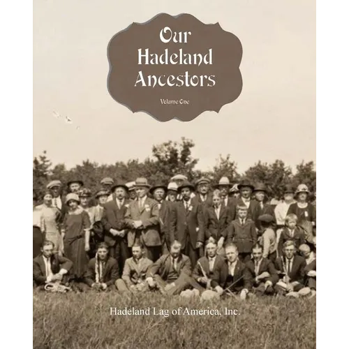 Our Hadeland Ancestors - Volume 1