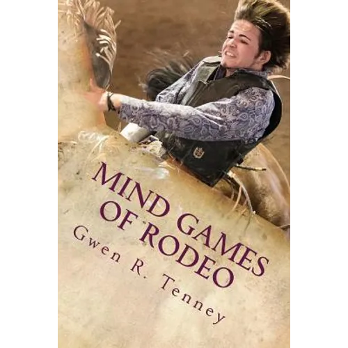 Mind Games of Rodeo: Change the BS in Your Mind