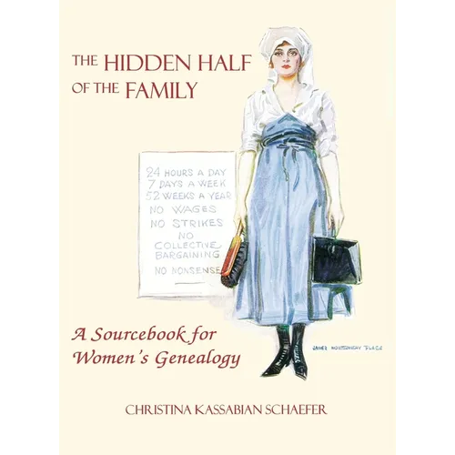 Hidden Half of the Family: A Sourcebook for Women's Geneology