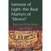 Samurai of Light: the Real Martyrs of "Silence" Black and White Edition