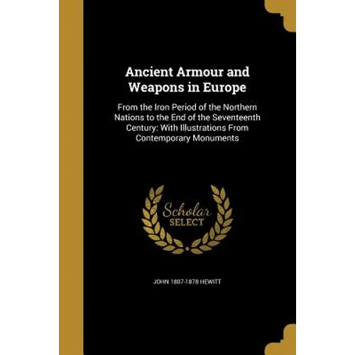 Ancient Armour and Weapons in Europe