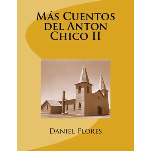 Más Cuentos del Anton Chico II