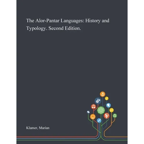 The Alor-Pantar Languages: History and Typology. Second Edition.