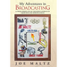 My Adventures in Broadcasting: A Unique Perspective on Television Coverage of Major News and Sporting Events
