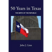 50 Years in Texas: The Birth of the Republic