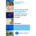 Rethinking Risk Management: Critically Examining Old Ideas and New Concepts