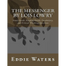 The Messenger by Lois Lowry: Study Guide, Reading Guide, Vocabulary, and Critical Thinking Questions