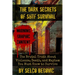 The Dark Secrets of SHTF Survival: The Brutal Truth About Violence, Death, & Mayhem You Must Know to Survive