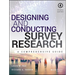 Designing and Conducting Survey Research: A Comprehensive Guide