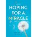 Hoping for a Miracle: A Memoir