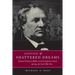 Justice of Shattered Dreams: Samuel Freeman Miller and the Supreme Court During the Civil War Era