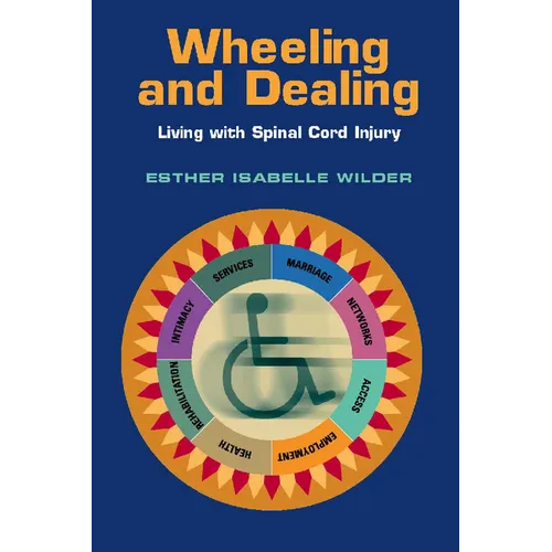 Wheeling and Dealing: Living with Spinal Cord Injury
