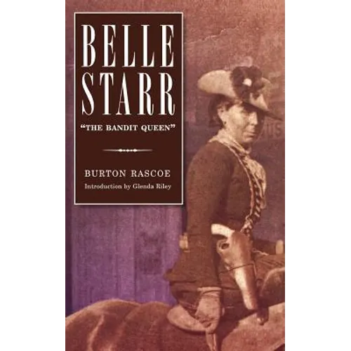 Belle Starr: The Bandit Queen