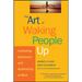 The Art of Waking People Up: Cultivating Awareness and Authenticity at Work