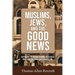 Muslims, Jews, and the Good News: Exposing The Pagan Stumbling Blocks That Hinder Christian Evangelism