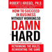 How to Succeed in Business Without Working So Damn Hard