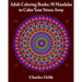 Adult Coloring Books: 50 Mandalas To Color Your Stress Away