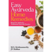 Easy Ayurveda Home Remedies: Based On Authentic, Traditional Ayurveda Practice