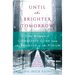 Until the Brighter Tomorrow: One Woman's Courageous Climb from the Projects to the Podium