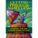 Cutting Through To Success: Learning For The Leader Inside Of You!