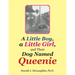 A Little Boy, a Little Girl, and Their Dog Named Queenie