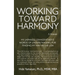 Working Toward Harmony: A Memoir - My Japanese Grandfather's Words of Understanding for Finding My Way in the USA: A Memoir -