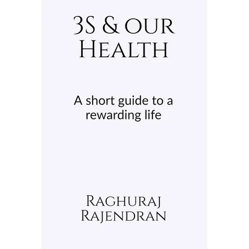 3S and our health: A short guide to a rewarding life