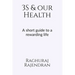 3S and our health: A short guide to a rewarding life