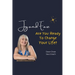 Joy and Ease: Are You Ready to Change Your Life?