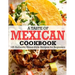 A Taste Of Mexican Cookbook: 125 Authentic Home-Style Recipes for Beginners