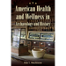 American Health and Wellness in Archaeology and History