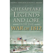 Chesapeake Legends and Lore from the War of 1812