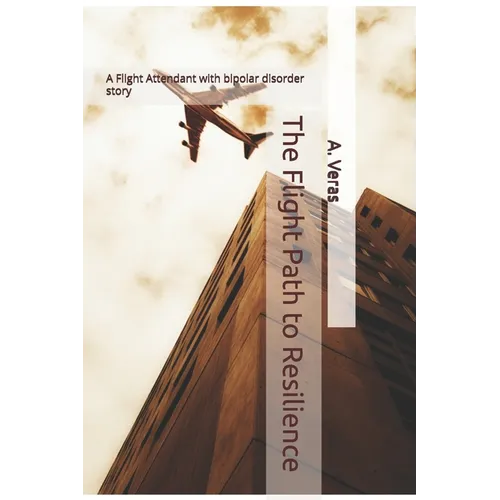 The Flight Path to Resilience: A Flight Attendant Story