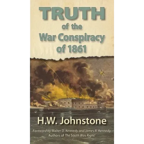 The Truth of the War Conspiracy of 1861
