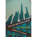 City of Big Shoulders: A History of Chicago