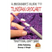 A Beginner's Guide to Tunisian Crochet