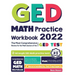 GED Math Practice Workbook: The Most Comprehensive Review for the Math Section of the GED Test
